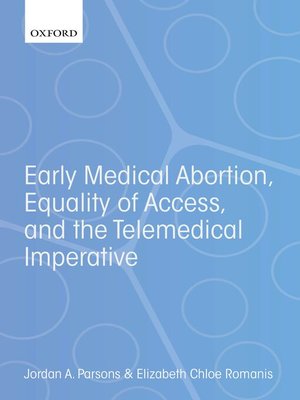 cover image of Early Medical Abortion, Equality of Access, and the Telemedical Imperative